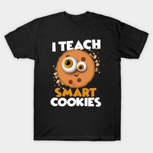 i teach smart cookies T-Shirt